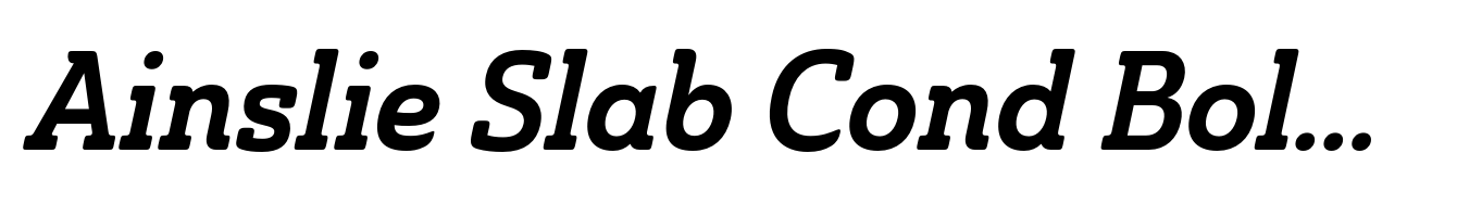 Ainslie Slab Cond Bold Italic